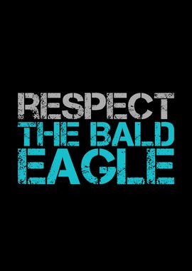 Respect the bald eagle