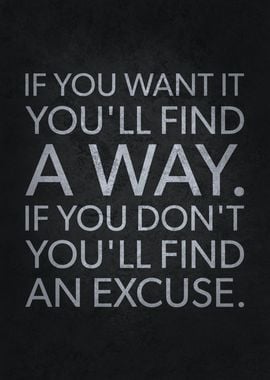 Find A Way vs Excuse Quote