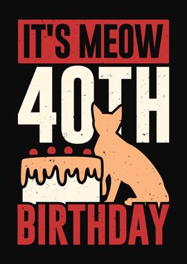 Its Meow 40th Birthday 