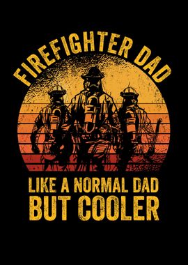 Firefighter Dad Like A