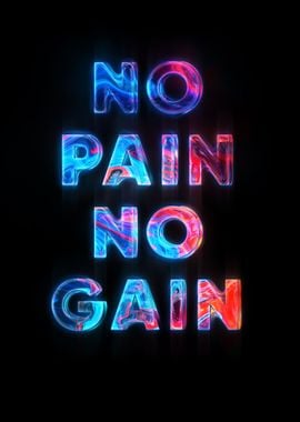 No Pain No Gain