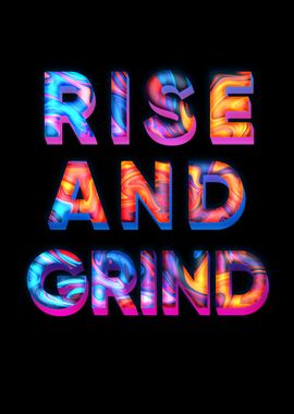 Rise and Grind