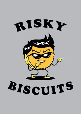 Risky Biscuits