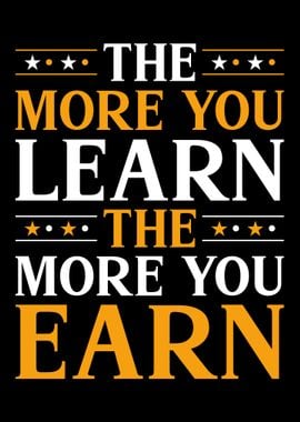 The more you Learn Quotes