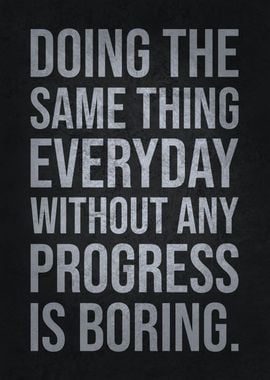 No Progress Is Boring