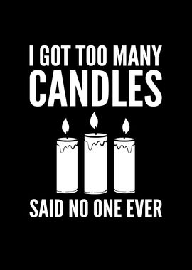 I got too many candles