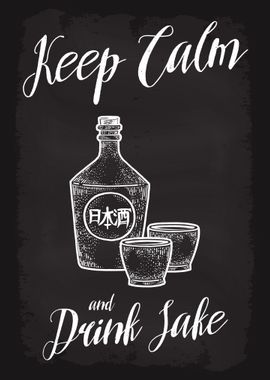 Keep Calm and Drink Sake