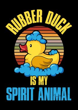 Rubber Duck Is My Spirit