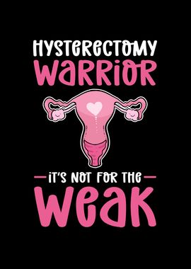 Hysterectomy warrior Its