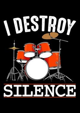 I Destroy Silence Drum Kit