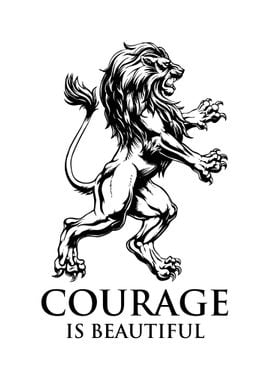 Courage Is Beautiful