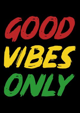 Good Vibes Only Positivity