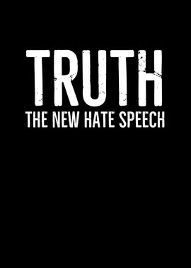 Truth The New Hate Speech