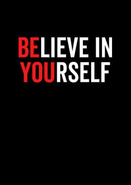 Believe In Yourself