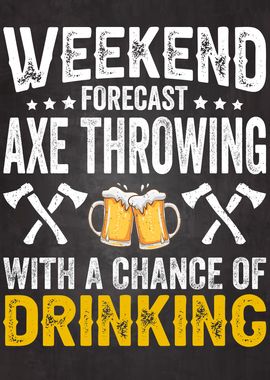 WEEKEND AXE THROWING BEER