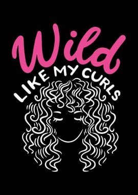 Wild Like My Curls Curly