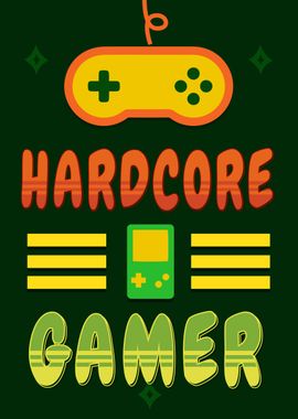 Hardcore Gamer Poster