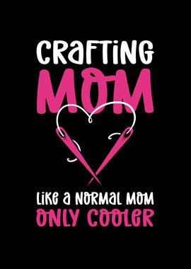 Crafting Mom Like a