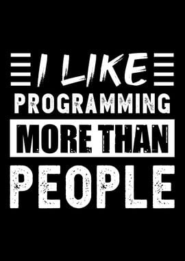 I like Programming more