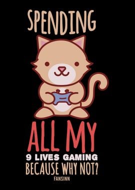 Spending All My 9 Lives Ga