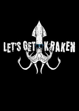 Lets Get Kraken Octopus