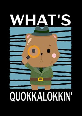 Whats Quokkalokkin