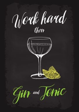 Work Hard Gin and Tonic