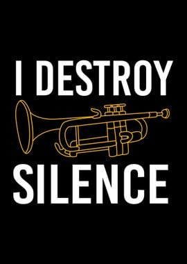 I Destroy Silence Trombone