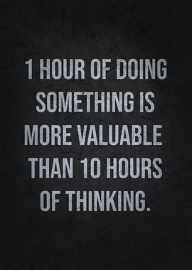 Do Something vs Thinking