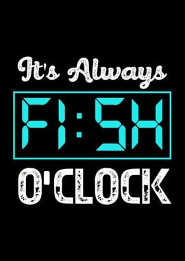 Fish O Clock