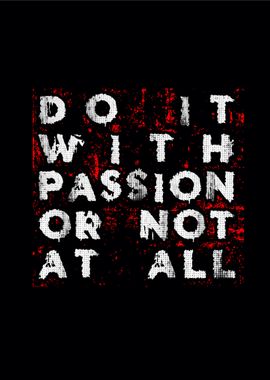 Do it with passion