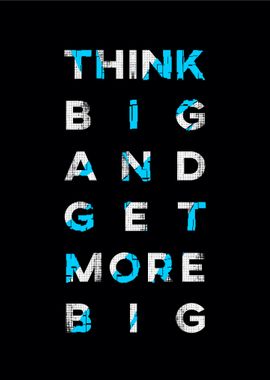 Think big