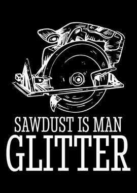 Sawdust Is Man Glitter Car