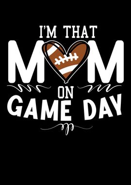 Im That Mom On Gameday