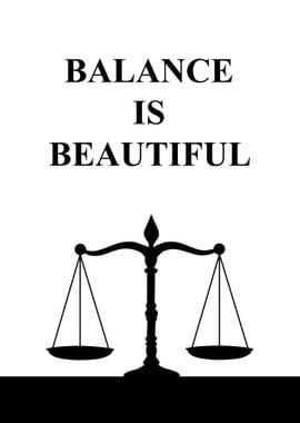 Balance Is Beautiful