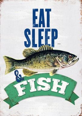 Eat sleep fish