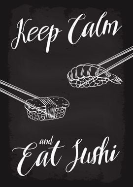 Keep Calm Eat Sushi Japan