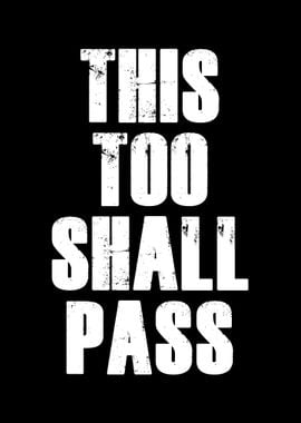 This too Shall Pass