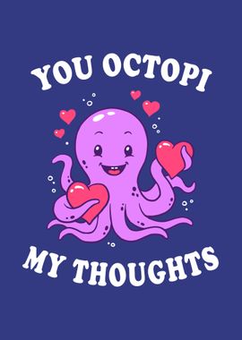 You Octopi My Thoughts 