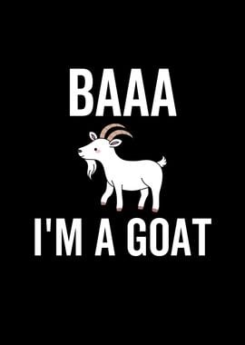 Baaa Im a Goat