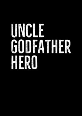 Uncle Godfather Hero