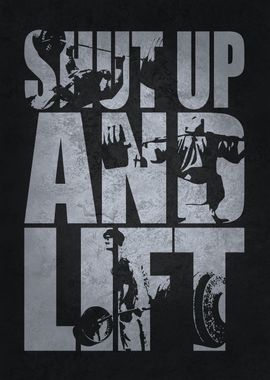 Shut Up And Lift