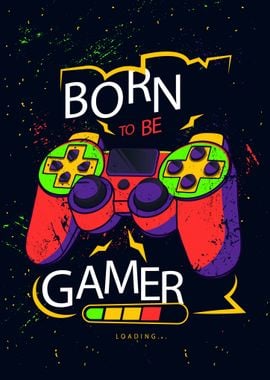 Born to be gamer poster 