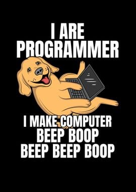 I Are Programmer Beep Boop