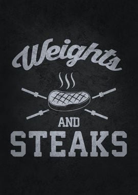 Weights and Steaks