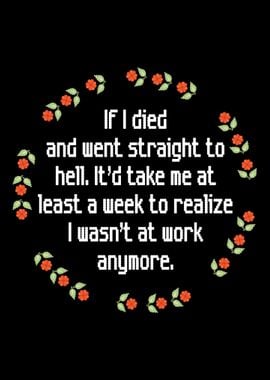 Death Hell Work Funny Hard