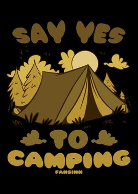 Say Yes To Camping