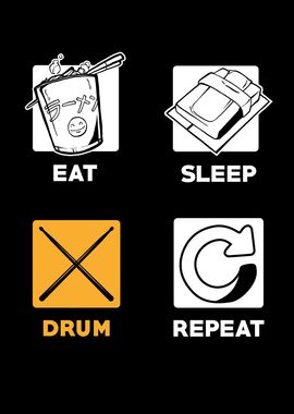 Eat Sleep Drum Repeat