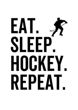 Eat Sleep Hockey Repeat