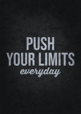 Push Your Limits Everyday